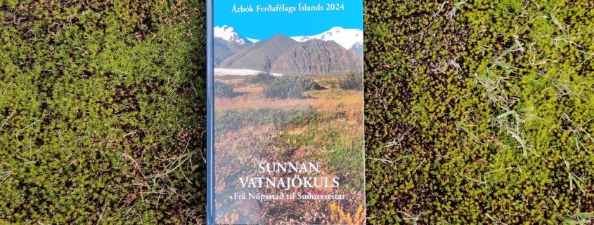 97. árbók Ferðafélags Íslands Sunnan Vatnajökuls – Frá Núpsstað til Suðursveitar kom út 2024.